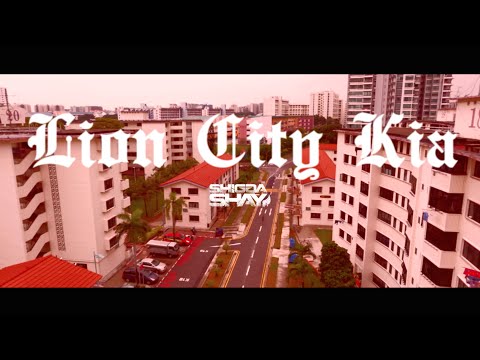 ShiGGa Shay 西阁 - Lion City Kia (Ft. LINEATH, Akeem Jahat)