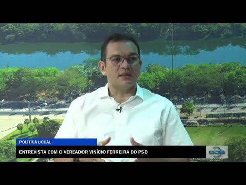 Entrevista com o Vereador Vinício Ferreira do PSD 03 11 2022