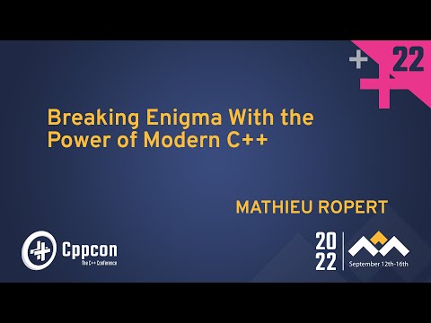 Breaking Enigma With the Power of Modern C++ - Mathieu Ropert - CppCon 2022