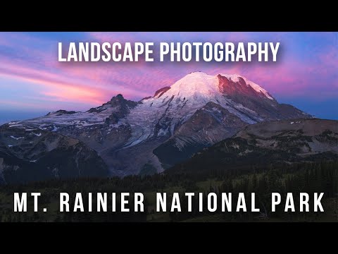 Landscape Photography in Mt. Rainier National Park - Capturing AMAZING Sunsets and Sunrises