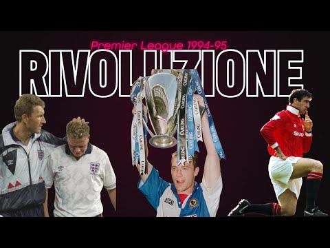 Premier League 1994-95: La Stagione che ha Rivoluzionato il Calcio
