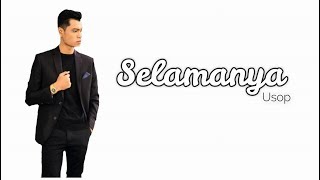Download lagu Selamanya - Usop (Lirik) mp3 Download lagu Selamanya - Usop (Lirik) mp3