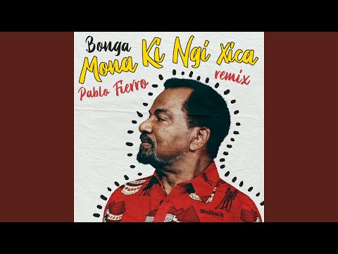 Mona Ki Ngi Xica (Pablo Fierro Remix)