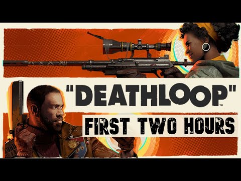 Deathloop Let's Play - First Two Hours Gameplay