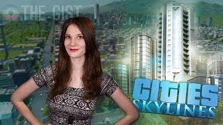 Why Cities: Skylines Is The SimCity We Wanted - The Gist