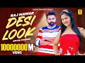 Desi Look Official Video Raj Mawar Anjali Raghav Sunny Attitude New Haryanvi Song 2024