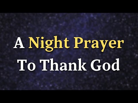 A Night Prayer To Thank God For His Goodness | Powerful Night Prayer Before Sleep