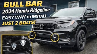 BULL BAR 2024 Honda Ridgeline EASY way to install JUST 2 bolts!