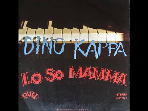Dino Kappa - Lo So, Mamma (1979 Vinyl)