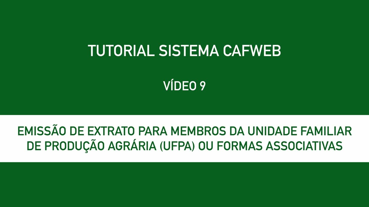 9. EMISSÃO DE EXTRATO PARA MEMBROS DA UNIDADE FAMILIAR DE PRODUÇÃO AGRÁRIA OU FORMAS ASSOCIATIVAS