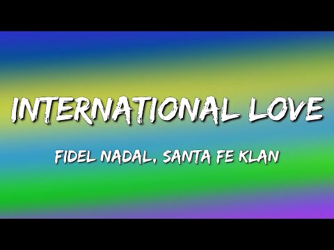 Fidel Nadal + Santa Fe Klan + Instituto Mexicano del Sonido - International Love (Letra\Lyrics)