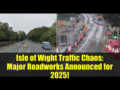 Isle of Wight Traffic Chaos: Major Roadworks Announced for 2025!