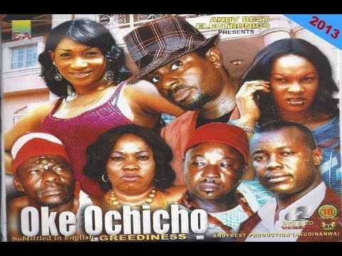 Oke Ọchịchọ 1 (Greediness) - Igbo Movies 2013
