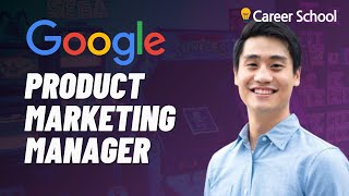 Interview: Google Product Marketing Manager