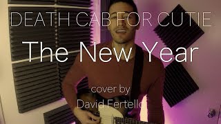 Death Cab For Cutie - The New Year | David Fertello