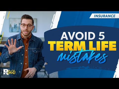 5 Term Life Insurance Mistakes to Avoid