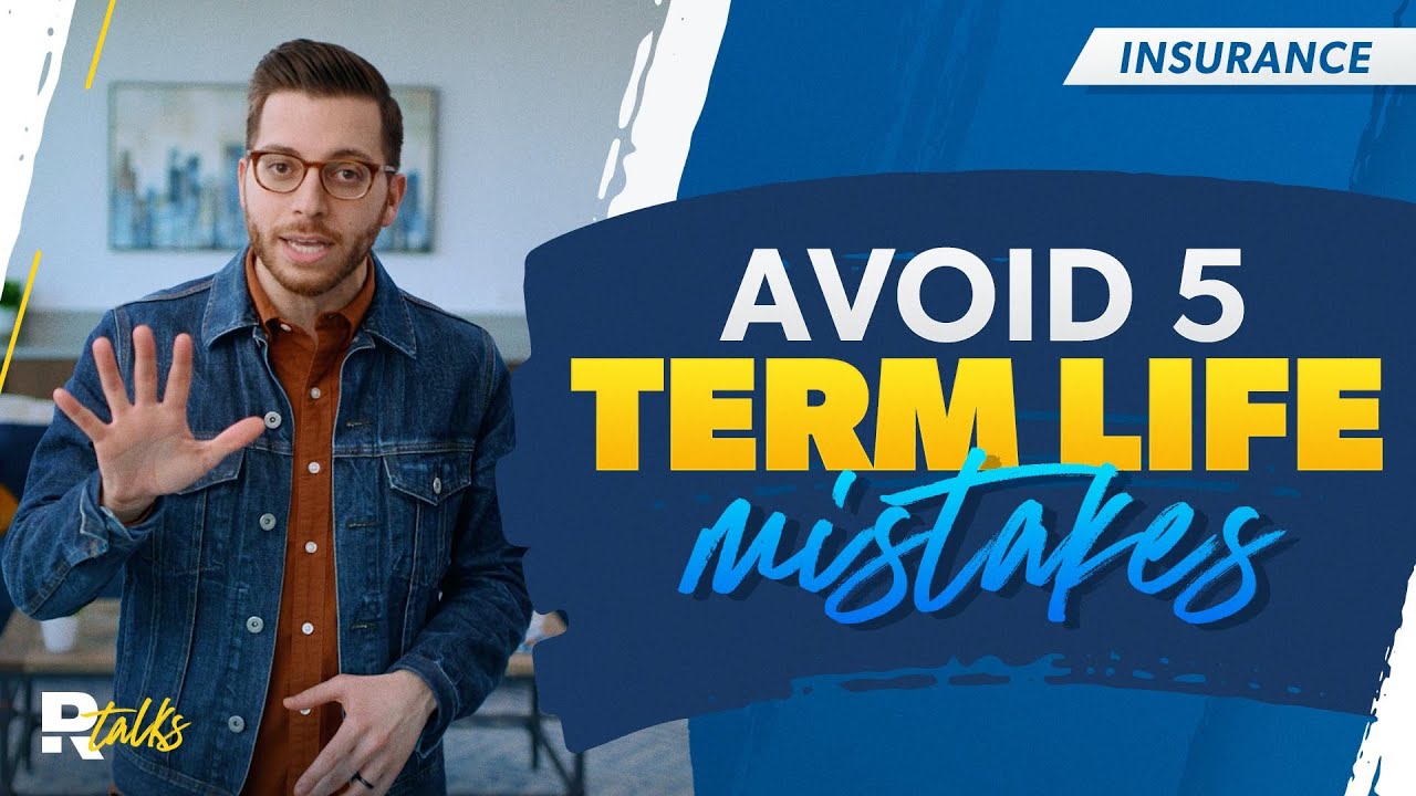 5 Term Life Insurance Mistakes to Avoid