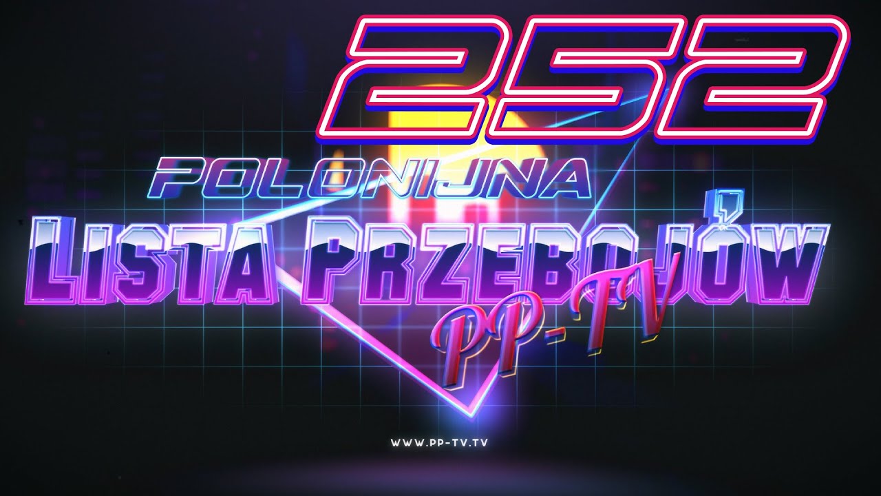 Polonijna Lista Przebojów PP-TV wydanie 252 – PLP Polonijna Lista Przebojów PP-TV wydanie 252 – PLP