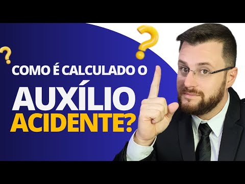 COMO É CALCULADO O AUXILIO ACIDENTE?