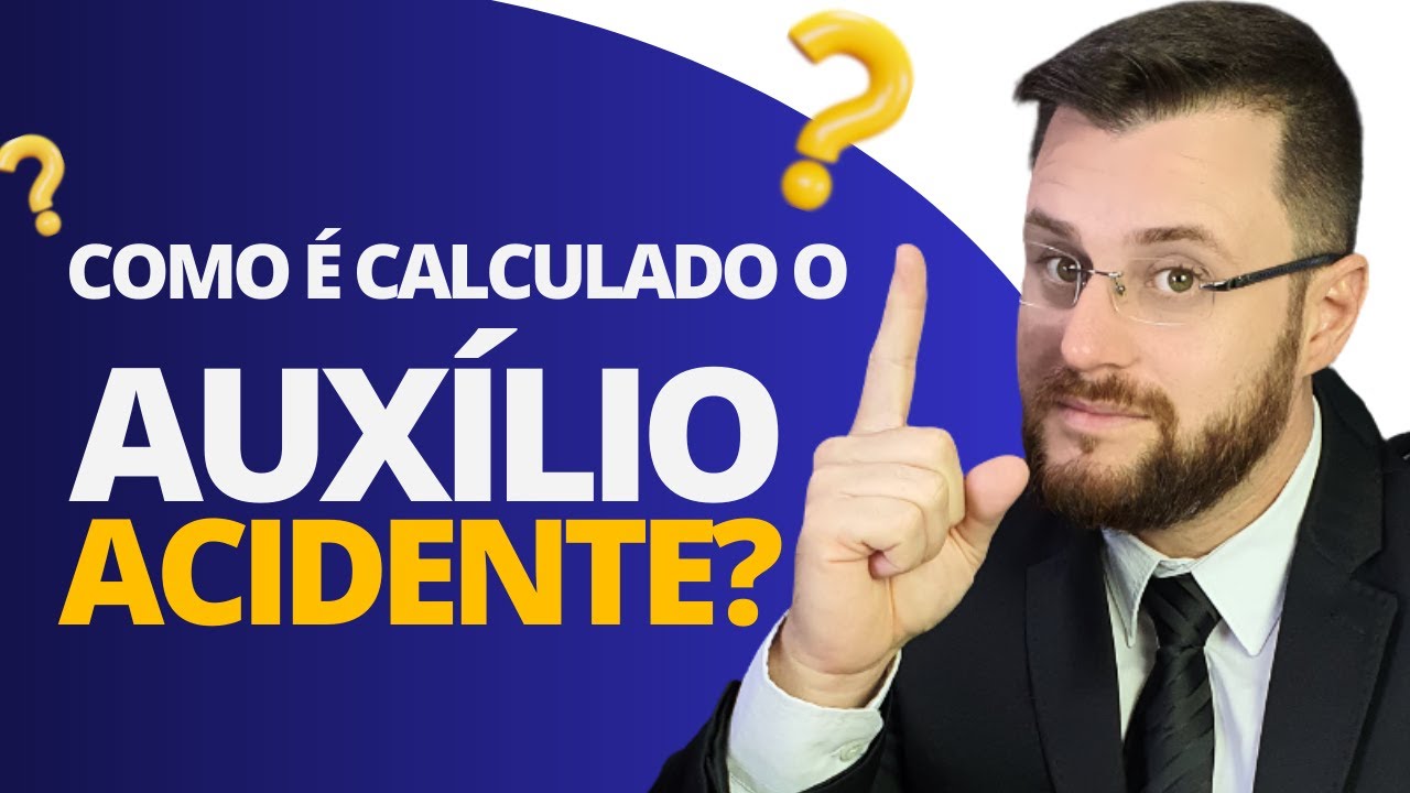 COMO É CALCULADO O AUXILIO ACIDENTE?