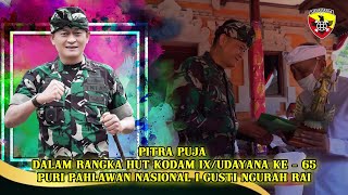 Pitra Puja Dalam Rangka HUT Kodam IX/Udayana Ke 65 Puri Pahlawan Nasional I Gusti Ngurah Rai