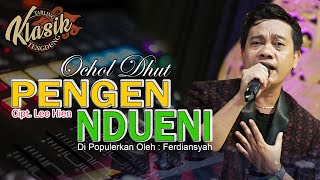 Download lagu PENGEN NDUENI - OCHOL DHUT mp3