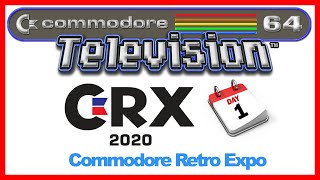 ⭐️𝐂𝟔𝟒 𝐓𝐄𝐋𝐄𝐕𝐈𝐒𝐈𝐎𝐍⭐️Commodore Retro eXpo 2020 - Day One
