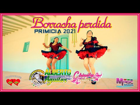 ALBERTO AGUILAR y la Chinita - borracha perdida 2021 [OFICIAL 2021] MAGIC STUDIOS Bolivia