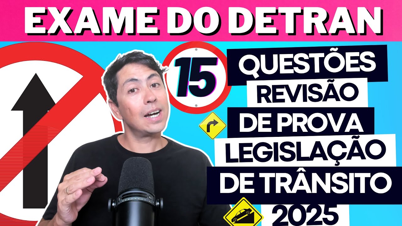 LEGISLAÇÃO DE TRÂNSITO - SIMULADO DE 15 QUESTÕES DO DETRAN 2025 - REVISÃO DE PROVA DO DETRAN 2025