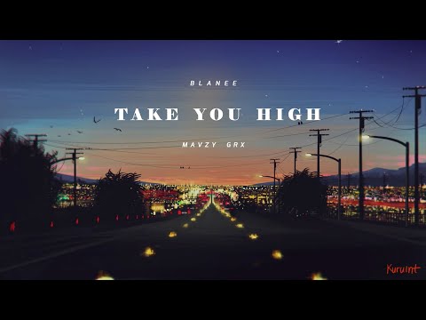 Blanee & Mavzy Grx - Take You High (Mara Remix)