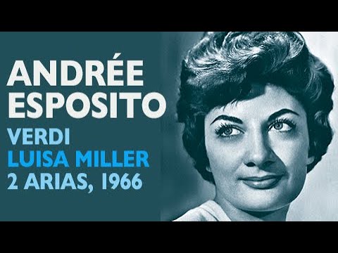 Andrée Esposito - Verdi: LUISA MILLER, Two arias, 1966