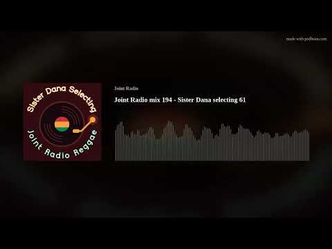 Joint Radio mix 194 - Sister Dana selecting 61