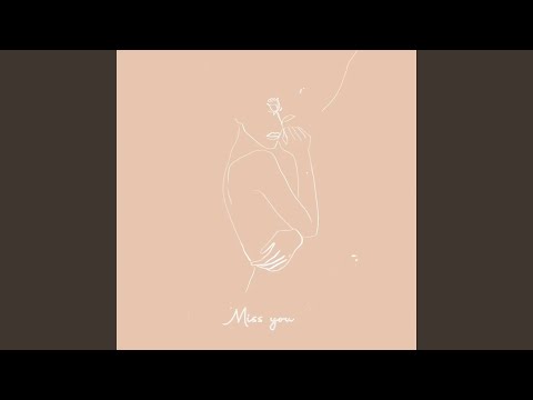 Video thumbnail for Miss You