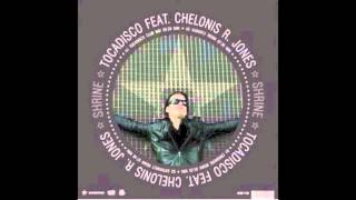 Tocadisco Featuring Chelonis R. Jones - Shrine (Extrawelt Remix) HQ