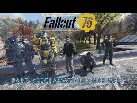 Fallout 76 | Part 1: Reclamation of Chaos | Roleplay