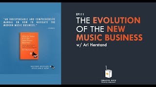 The Evolution Of The New Music Business w/ Ari Herstand