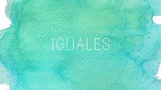 Iguales - Diego Torres (Lyrics)