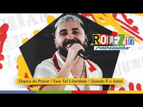 Matheusinho - Depois do Prazer / Essa Tal Liberdade / Quando É o Amor  (Ao Vivo)