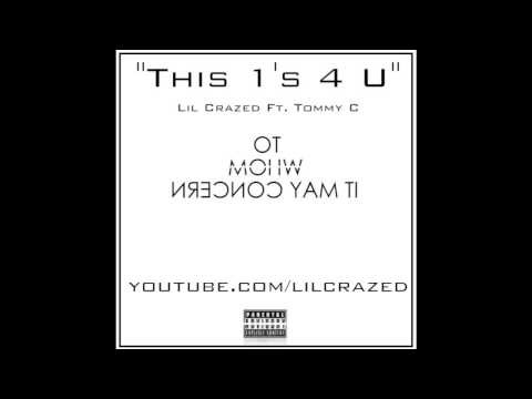 This 1's 4 U - Lil Crazed ft. Tommy C (Audio Only)