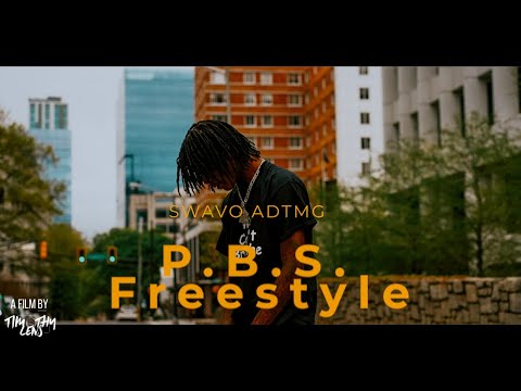 Swavo Adtmg - P.B.S. (Freestyle) (Official Music Video)(Sony A7SIII) | Visual by @Timothy Lens