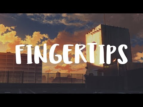 [LYRICS] Kisma - Fingertips