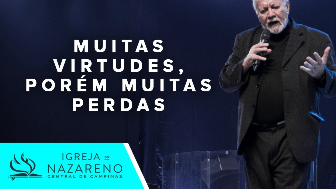 Muitas Virtudes, Porém Muitas Perdas | Pr. Aguiar Valvassoura