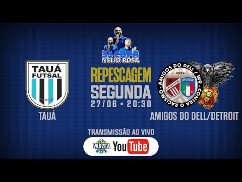 Tauá FS x Amigos do Dell/Detroit • Repescagem • 3ª Copa Nélio Rosa