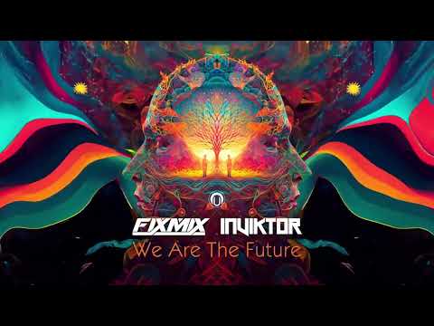 FixMix & Inviktor - We Are The Future