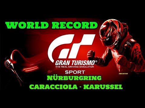 GT SPORT -  WORLD RECORD !!! - Nürburgring - Nordschleife »« Caracciola - Karussell