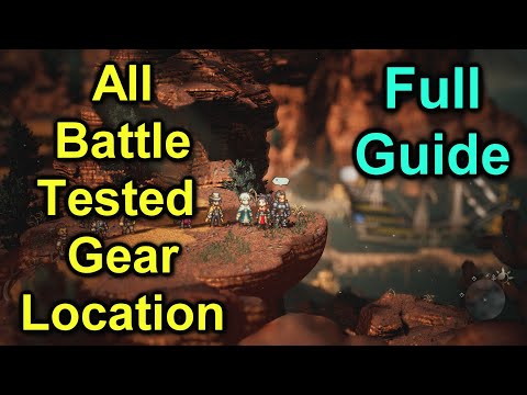 All Battle Tested Gear Location | How to farm and purchase/Steal | Octopath Traveler 2