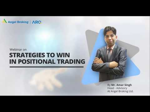 Strategies to Win in Positional Trading - Hindi | Mr. Amar Singh | Angel Broking Webinar
