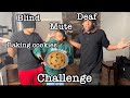 MUTE BLIND AND DEAF CHALLENGE Baking Cookie W Romantoolit ImOmar1on