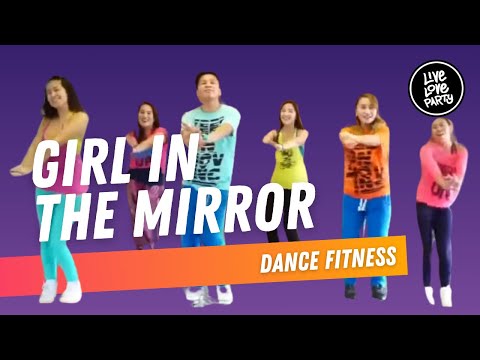 Girl In The Mirror | Live Love Party™ | Dance Fitness
