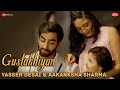 Gustakhiyan Yasser Desai Aakanksha Sharma Sabir Sultan Khan Zee Music Originals